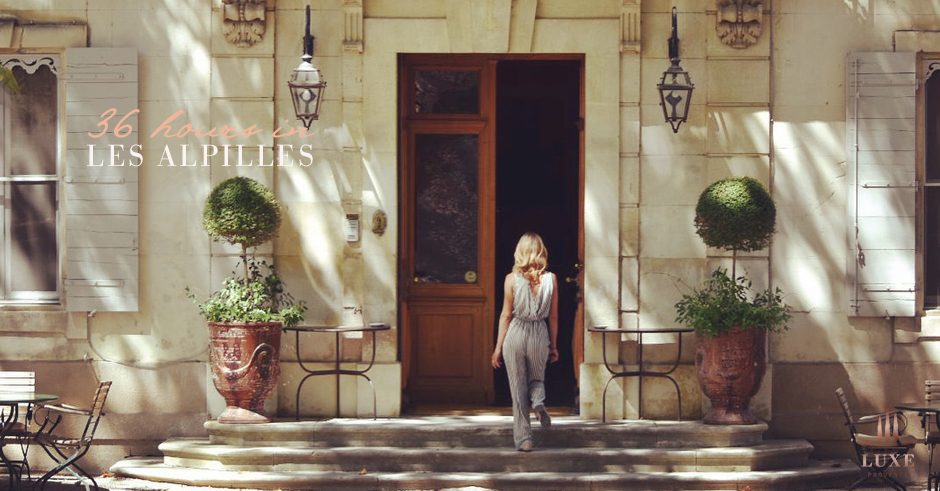 Provence Travel Guide: 36-Hours in Les Alpilles